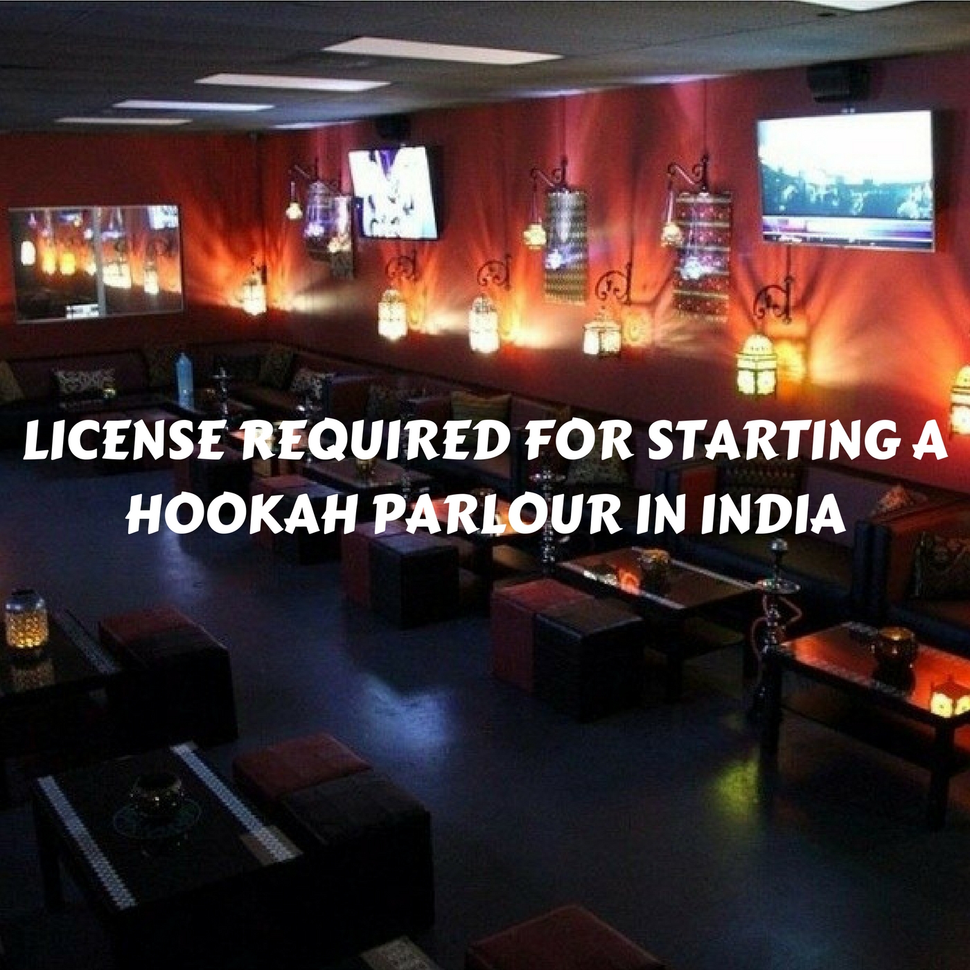 License Required For Starting A Hookah Parlour In India Aapka License Required For Starting A Hookah Parlour In India Aapka Consultant