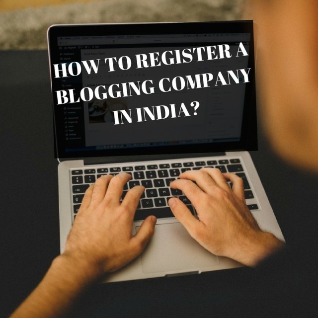 How to Register a Blogging Company in India?