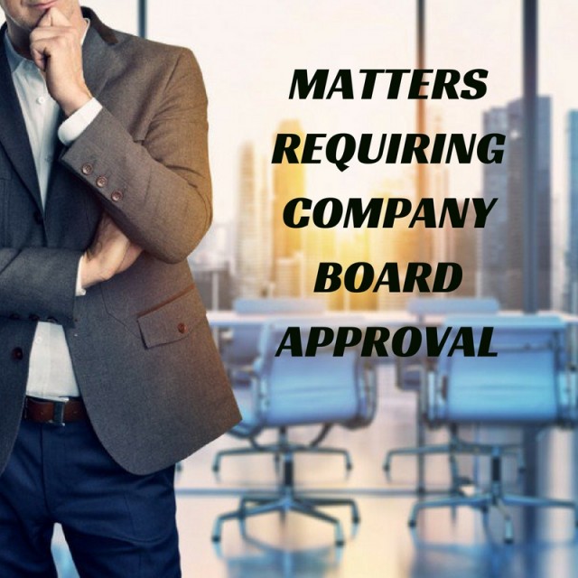 Matters Requiring Company Board Approval