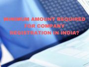 Minimum Amount Required for Company Registration?