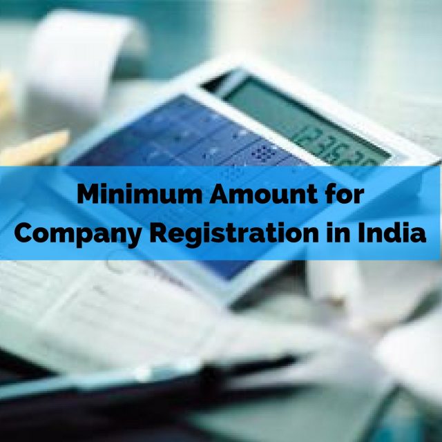 Minimum Amount Required for Company Registration