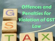Offences and Penalties for Violation of GST Law