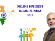 Online Business Ideas in India 2018