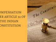 Compensation Under Article 32 of the Indian Constitution
