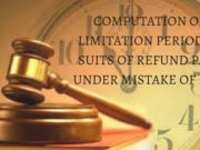COMPUTATION OF LIMITATION PERIOD IN SUITS OF REFUND PAID UNDER MISTAKE OF LAW