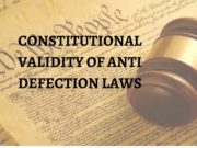 CONSTITUTIONAL VALIDITY OF ANTI DEFECTION LAWS