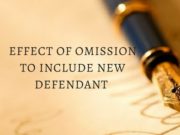 EFFECT OF OMISSION TO INCLUDE NEW DEFENDANT