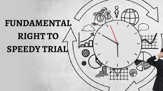 Fundamental Right to Speedy Trial