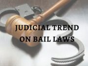 JUDICIAL TREND ON BAIL LAWS