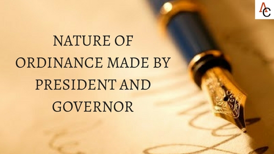 NATURE OF ORDINANCE MADE BY PRESIDENT AND GOVERNOR (4)