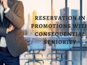 RESERVATION IN PROMOTIONS WITH CONSEQUENTIAL SENIORITY