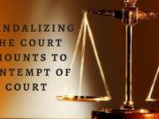 SCANDALIZING THE COURT AMOUNTS TO CONTEMPT OF COURT