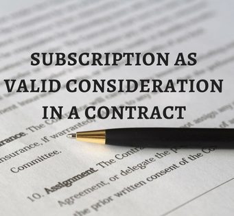 SUBSCRIPTION AS VALID CONSIDERATION IN A CONTRACT