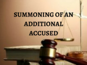 SUMMONING OF AN ADDITIONAL ACCUSED