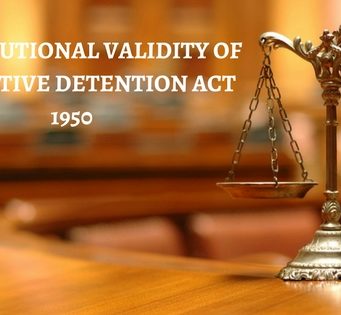 CONSTITUTIONAL VALIDITY OF PREVENTIVE DETENTION ACT 1950