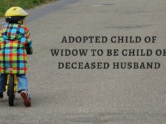 ADOPTED CHILD OF WIDOW TO BE CHILD OF DECEASED HUSBAND (1)