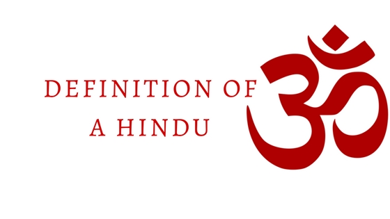 DEFINITION OF A HINDU