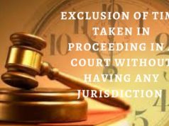 EXCLUSION OF TIME TAKEN IN PROCEEDING IN A COURT WITHOUT HAVING ANY JURISDICTION