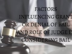 FACTORS INFLUENCING GRANT OR DENIAL OF BAIL AND ROLE OF JUDGE IN CONSIDERING BAIL
