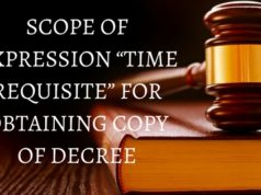 SCOPE OF EXPRESSION “TIME REQUISITE” FOR OBTAINING COPY OF DECREE