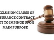 EXCLUSION CLAUSE OF INSURANCE CONTRACT NOT TO IMPINGE UPON MAIN PURPOSE