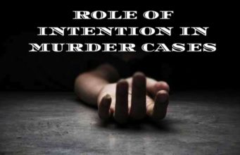 ROLE OF INTENTION IN MURDER CASES