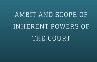 AMBIT AND SCOPE OF INHERENT POWERS OF THE COURT