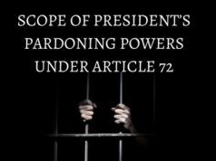 SCOPE OF PRESIDENT’S PARDONING POWERS UNDER ARTICLE 72