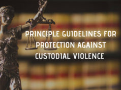 PRINCIPLE GUIDELINES FOR PROTECTION AGAINST CUSTODIAL VIOLENCE