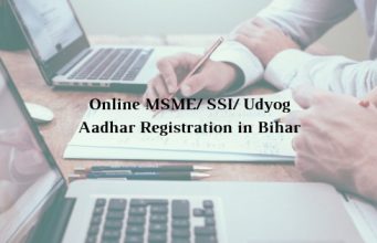How to get Online MSME/ SSI/ Udyog Aadhar Registration in Bihar