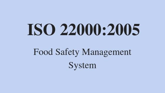 ISO 22000:2005 Food Safety Management System
