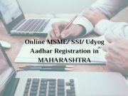 How to get Online MSME/ SSI/ Udyog Aadhar Registration in Maharashtra