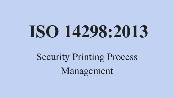 ISO 14298:2013 - Security Printing Process Management