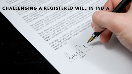 Challenging a registered will in India