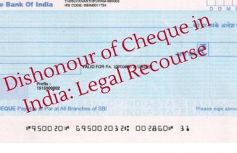 Dishonour of Cheque in India; Legal Recourse