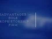 Disadvantages :- Sole Proprietorship Firm