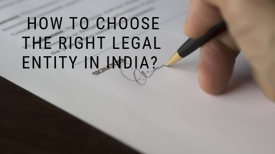 How to Choose the Right Legal Entity in India?