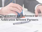 Agreement for Reference to Arbitration between Partners