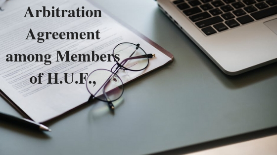 Arbitration Agreement among Members of H.U.F.,