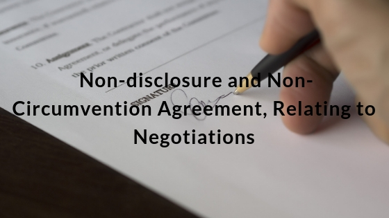 Non-disclosure and Non-Circumvention Agreement, Relating to Negotiations