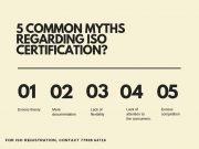 5 Common Myths Regarding ISO Certification ?