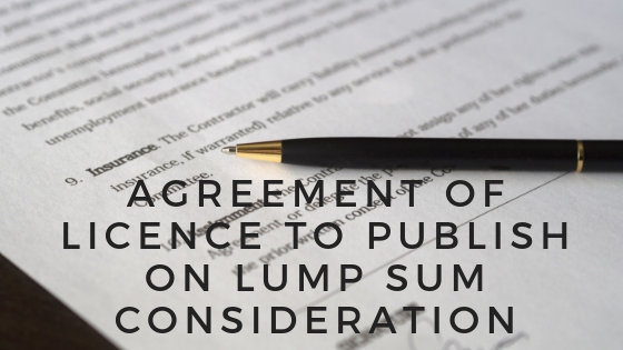 Agreement of Licence to Publish on Lump Sum Consideration
