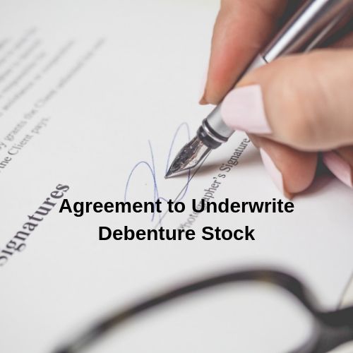 Agreement to Underwrite Debenture Stock