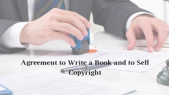 Agreement to Write a Book and to Sell Copyright