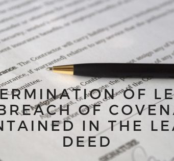 Determination of Lease for Breach of Covenants Contained in the Lease Deed