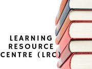 Learning Resource Centre (LRC)