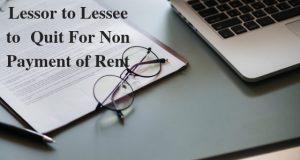 Lessor to Lessee to Quit For Non Payment of Rent