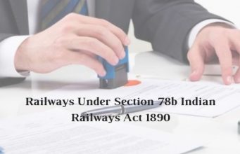 Railways Under Section 78b Indian Railways Act 1890