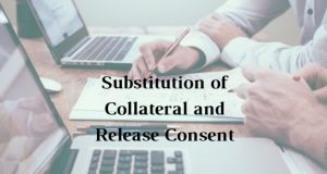 Substitution of Collateral and Release Consent