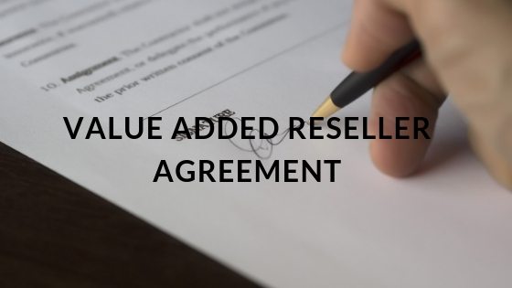 VALUE ADDED RESELLER AGREEMENT